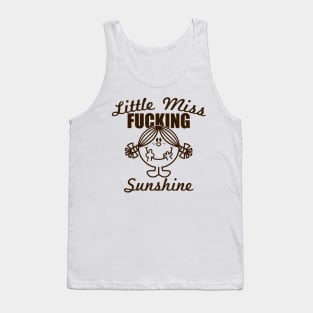 Little Miss Fucking Sunshine Tank Top